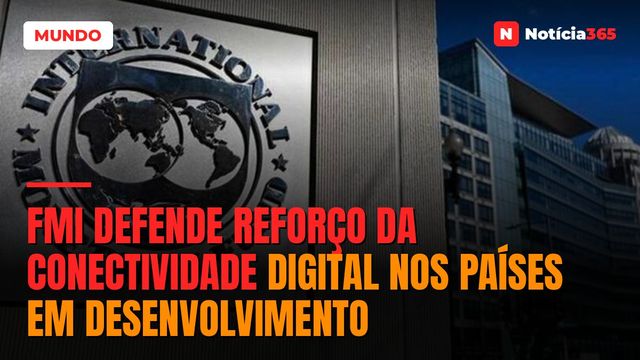 FMI defende reforço da conectividade digital nos países em desenvolvimento