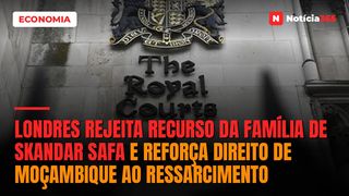 Londres rejeita recurso da família de Skandar Safa e reforça direito de Moçambique ao ressarcimento