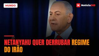 Netanyahu quer derrubar regime do Irão
