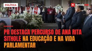 PR destaca percurso de Ana Rita Sithole na educação e na vida parlamentar