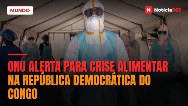 ONU alerta para crise alimentar na República Democrática do Congo