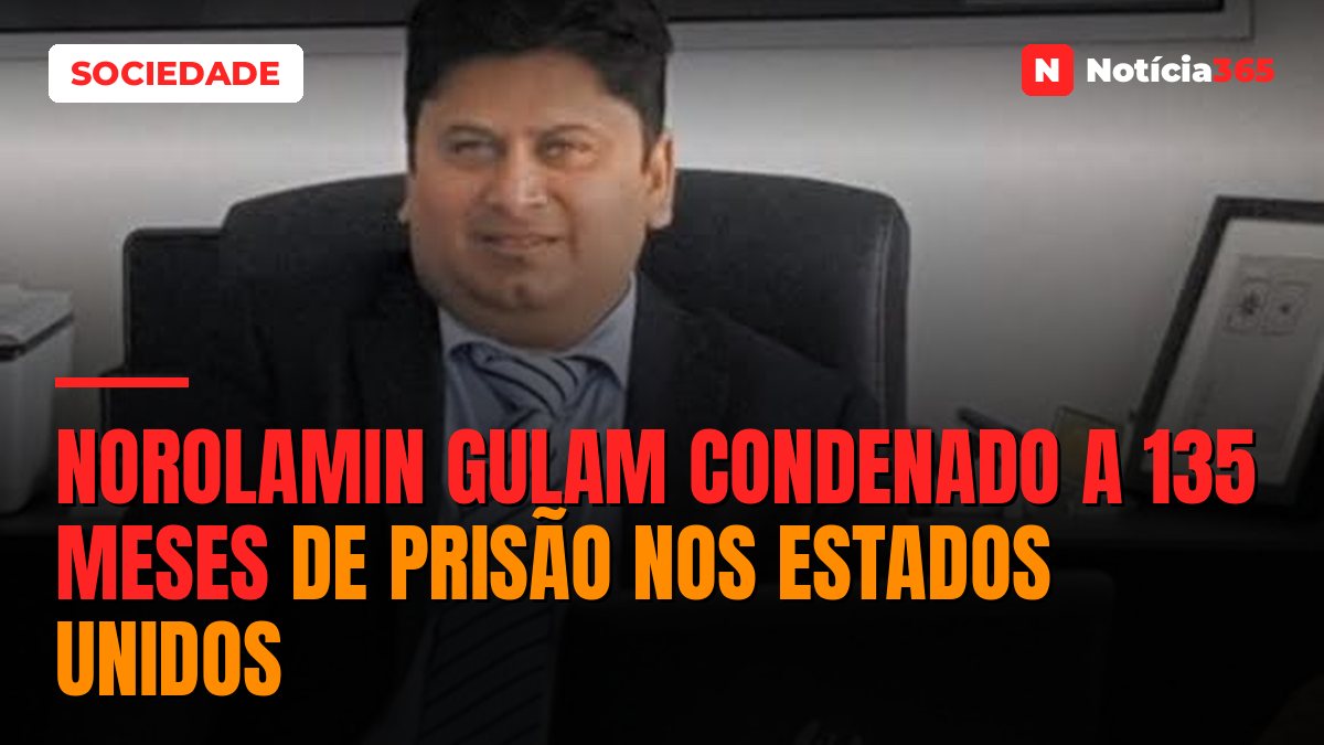 Norolamin Gulam condenado a 135 meses de prisão nos Estados Unidos