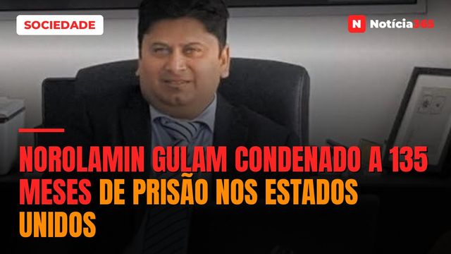 Norolamin Gulam condenado a 135 meses de prisão nos Estados Unidos