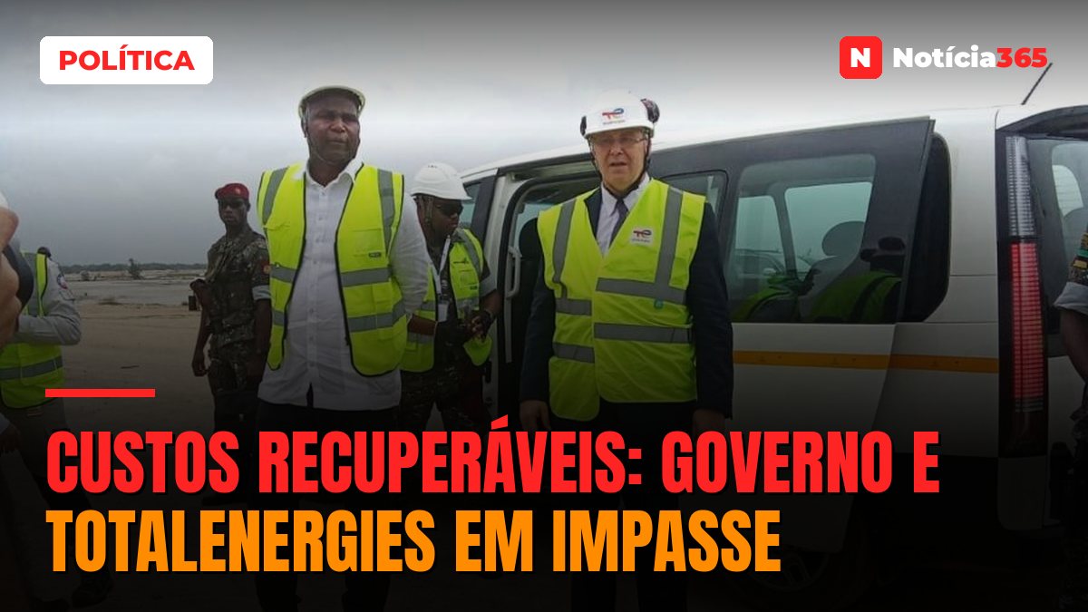 Custos recuperáveis: Governo e TotalEnergies em impasse