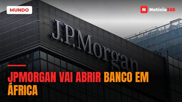 JPMorgan vai abrir banco em África
