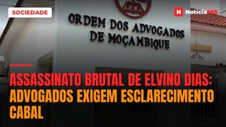 Assassinato brutal de Elvino Dias: Advogados exigem esclarecimento cabal