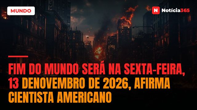 Fim do Mundo será na sexta-feira, 13 denovembro de 2026, afirma cientista americano