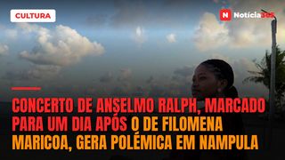 Concerto de Anselmo Ralph, marcado para um dia após o de Filomena Maricoa, gera polémica em Nampula