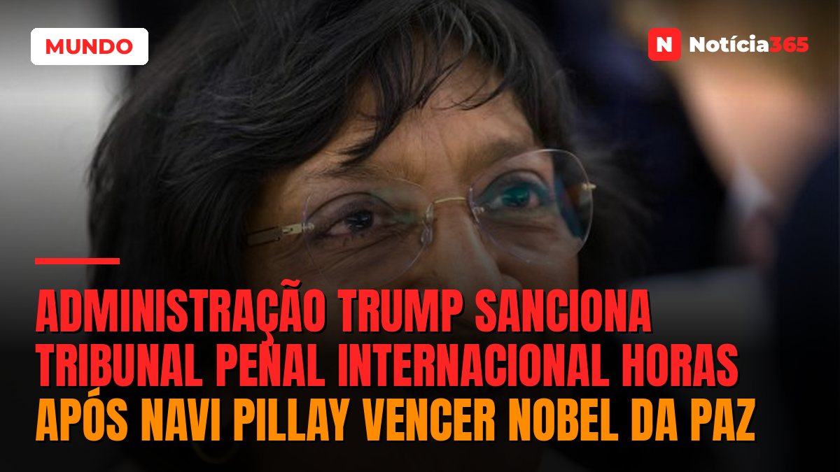 Administração Trump sanciona Tribunal Penal Internacional horas após Navi Pillay vencer Nobel da Paz