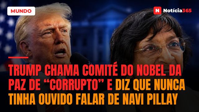 Trump chama Comité do Nobel da Paz de “corrupto” e diz que nunca tinha ouvido falar de Navi Pillay