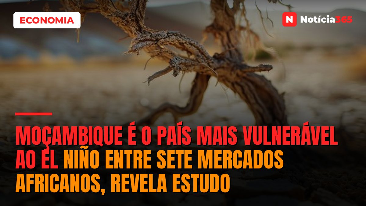 Moçambique é o país mais vulnerável ao El Niño entre sete mercados africanos, revela estudo
