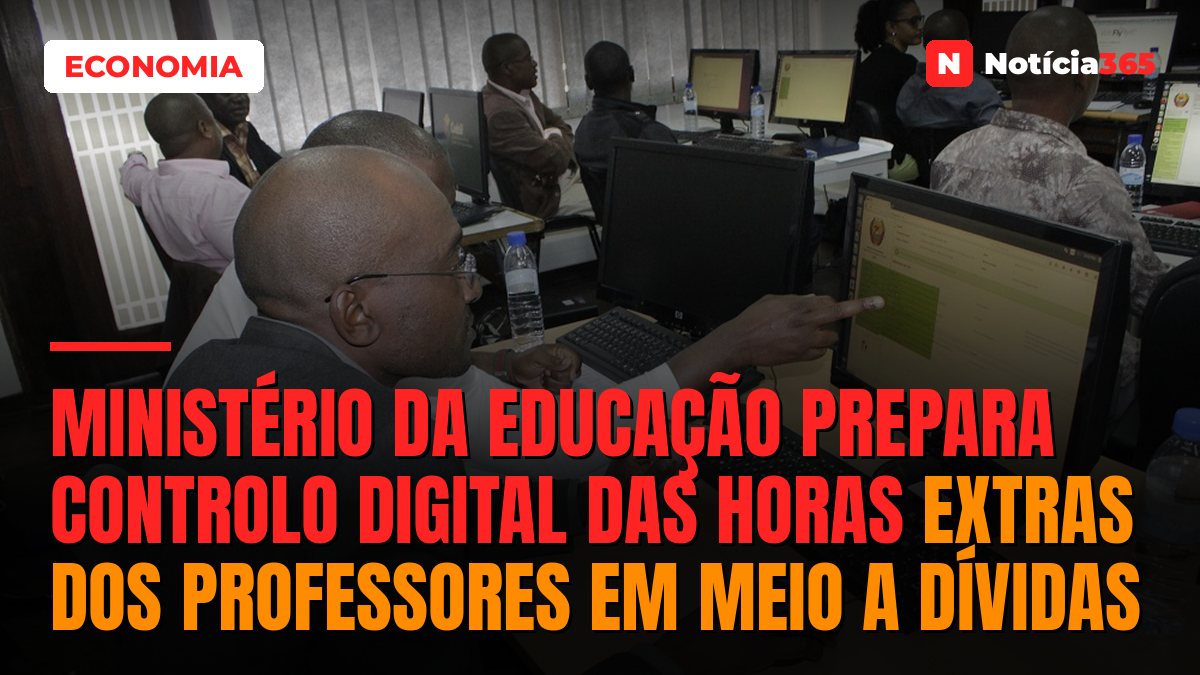 Ministério da Educação prepara controlo digital das horas extras dos professores em meio a dívidas