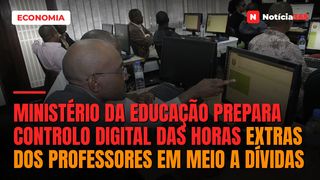 Ministério da Educação prepara controlo digital das horas extras dos professores em meio a dívidas