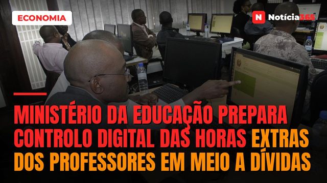 Ministério da Educação prepara controlo digital das horas extras dos professores em meio a dívidas