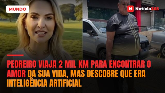 Pedreiro viaja 2 mil km para encontrar o amor da sua vida, mas descobre que era inteligência artificial