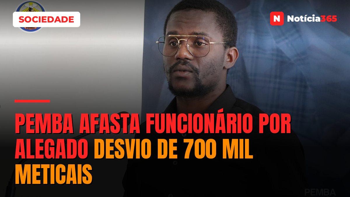 Pemba afasta funcionário por alegado desvio de 700 mil meticais