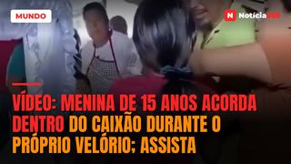 Vídeo: Menina de 15 anos acorda dentro do caixão durante o próprio velório; Assista