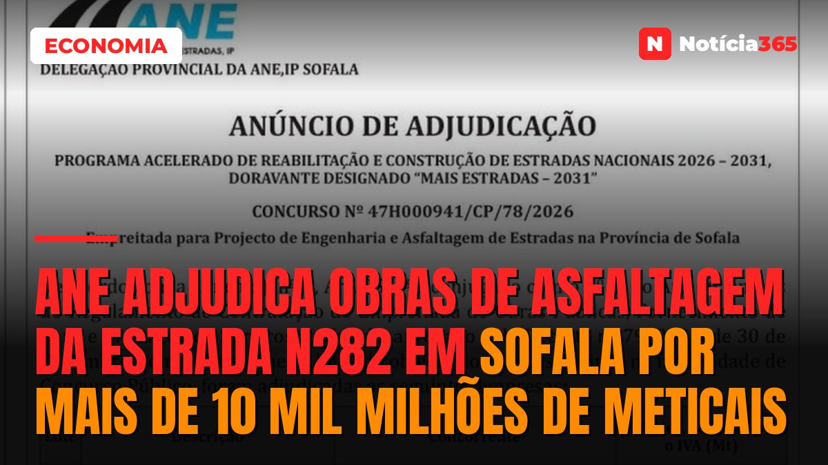 ANE adjudica obras de asfaltagem da estrada N282 em Sofala por mais de 10 mil milhões de meticais