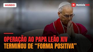 Operação ao Papa Leão XIV terminou de “forma positiva”