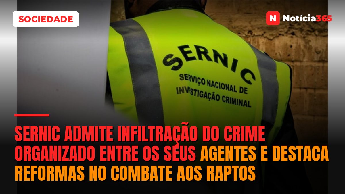 SERNIC admite infiltração do crime organizado entre os seus agentes e destaca reformas no combate aos raptos