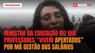 Ministra da Educação diz que professores “vivem apertados” por má gestão dos salários