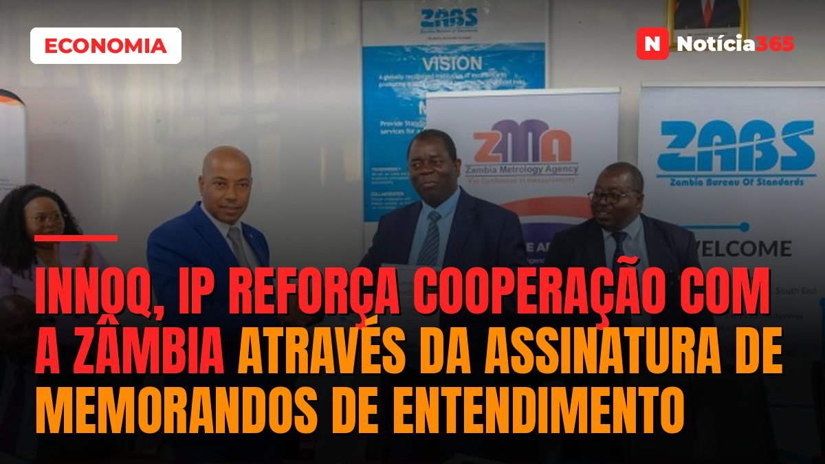 INNOQ, IP reforça cooperação com a Zâmbia através da assinatura de memorandos de entendimento