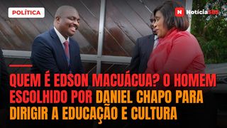 Quem é Edson Macuácua? O homem escolhido por Daniel Chapo para dirigir a Educação e Cultura