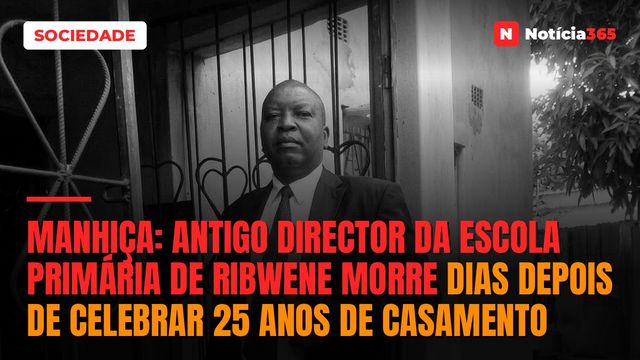 Manhiça: antigo director da Escola Primária de Ribwene morre dias depois de celebrar 25 anos de casamento