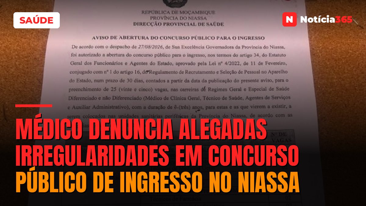 Médico denuncia alegadas irregularidades em concurso público de ingresso no Niassa