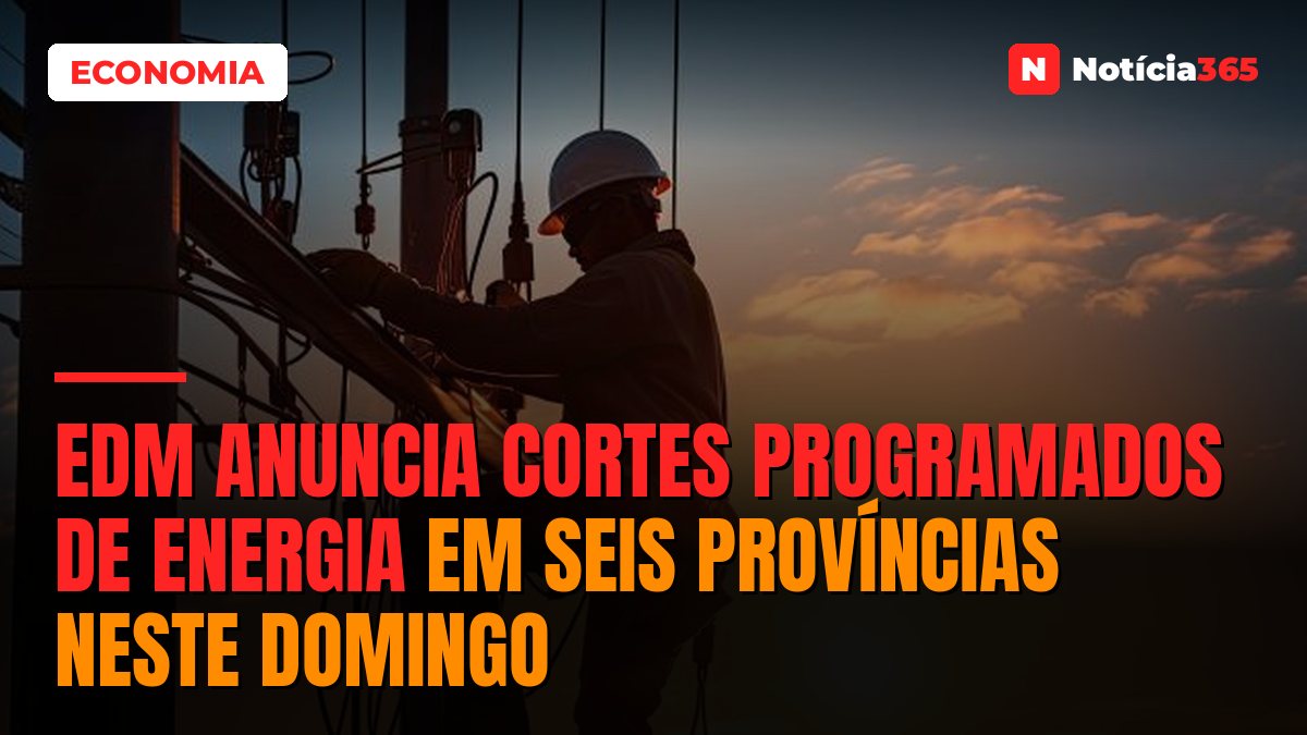 EDM anuncia cortes programados de energia em seis províncias neste domingo