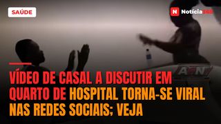 Vídeo de casal a discutir em quarto de hospital torna-se viral nas redes sociais; Veja