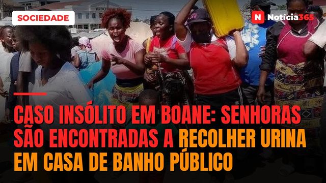 Caso insólito em Boane: senhoras são encontradas a recolher urina em casa de banho público