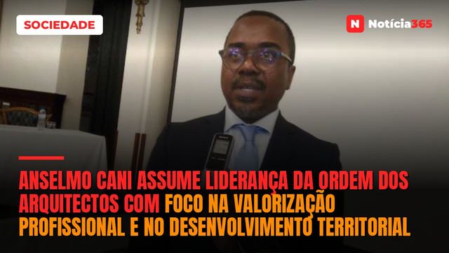 Anselmo Cani assume liderança da Ordem dos Arquitectos com foco na valorização profissional e no desenvolvimento territorial