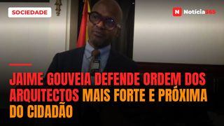 Jaime Gouveia defende Ordem dos Arquitectos mais forte e próxima do cidadão