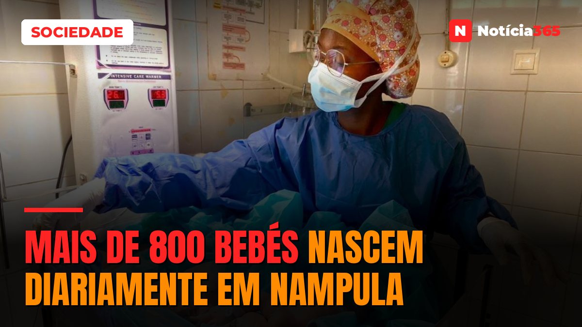 Mais de 800 bebés nascem diariamente em Nampula