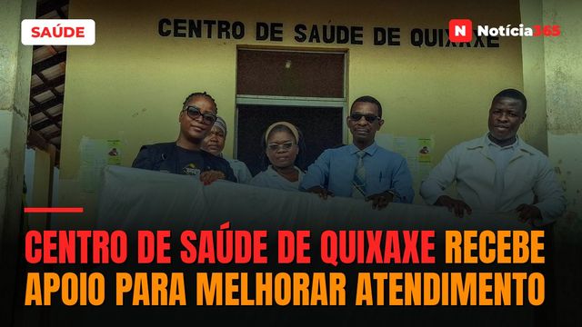 Centro de Saúde de Quixaxe recebe apoio para melhorar atendimento
