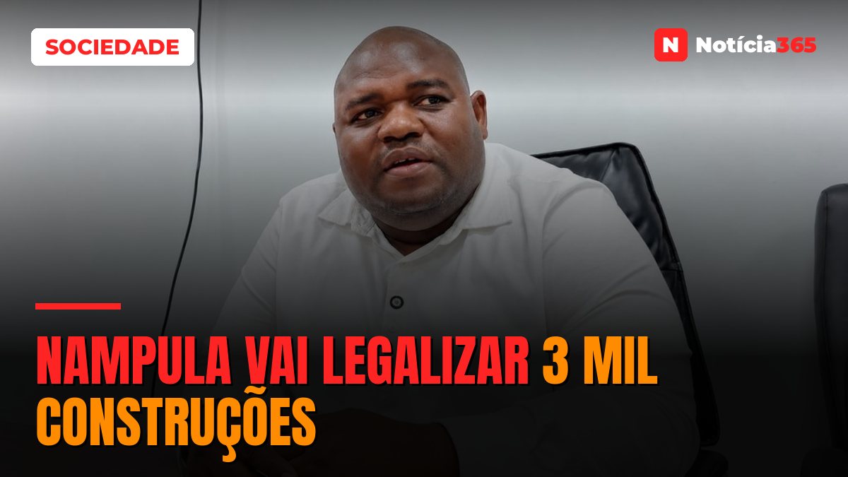 Nampula vai legalizar 3 mil construções