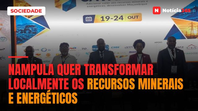 Nampula quer transformar localmente os recursos minerais e energéticos