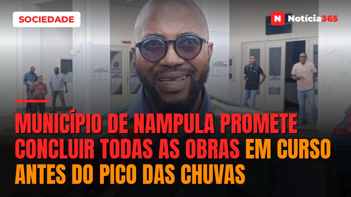 Município de Nampula promete concluir todas as obras em curso antes do pico das chuvas