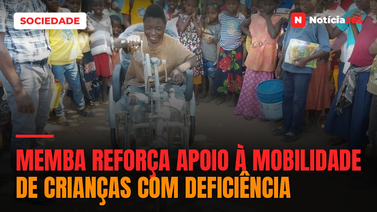 Memba reforça apoio à mobilidade de crianças com deficiência
